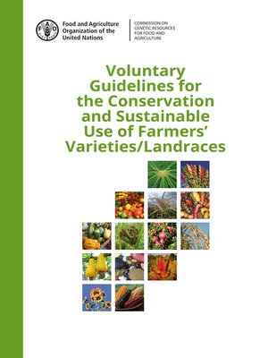 cover image of Voluntary Guidelines for the Conservation and Sustainable Use of Farmers' Varieties/Landraces